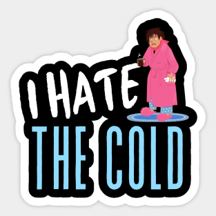 I hate the cold Sticker